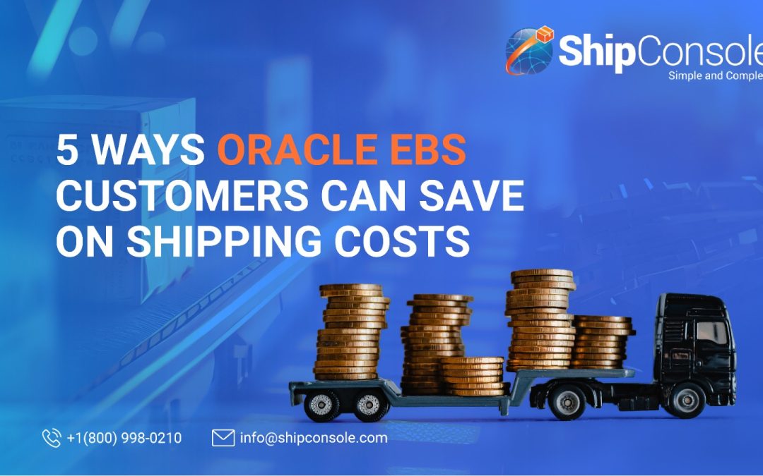 5 Ways Oracle EBS Customers can save on Shipping Costs