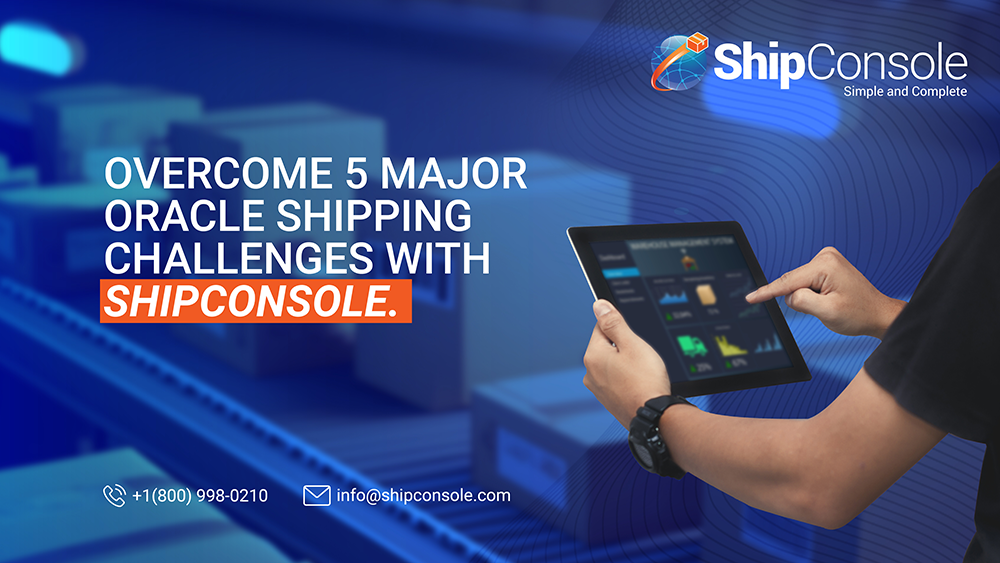 Overcome 5 Major Shipping Challenges with ShipConsole