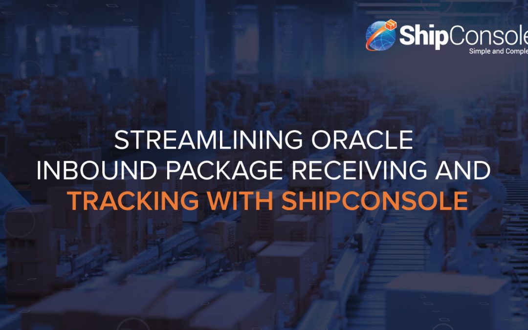 Streamlining Inbound Package Receiving and Tracking with ShipConsole