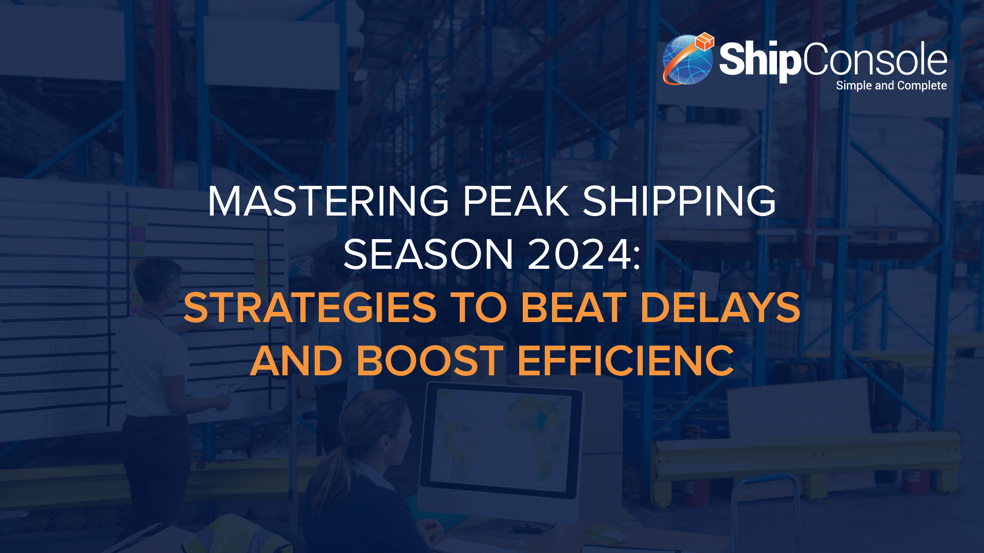 Mastering Peak Shipping Season 2024: Strategies to Beat Delays and ...