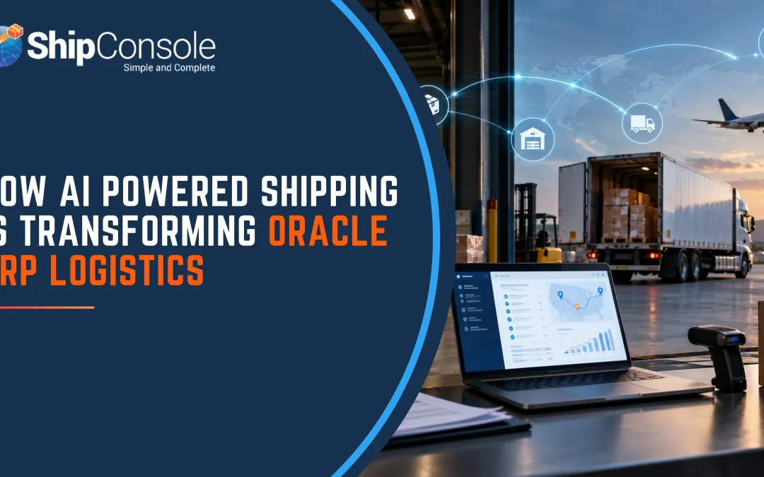How AI Shipping Is Transforming Oracle ERP Logistics